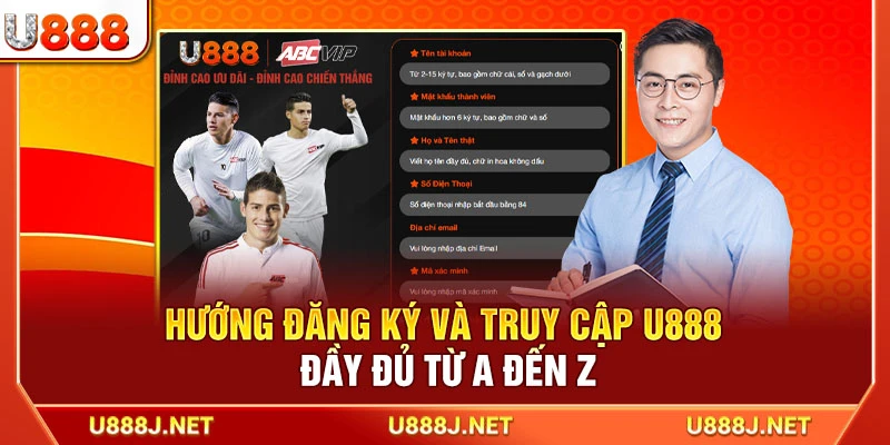 Hướng đăng ký và truy cập U888 đầy đủ từ A đến Z
